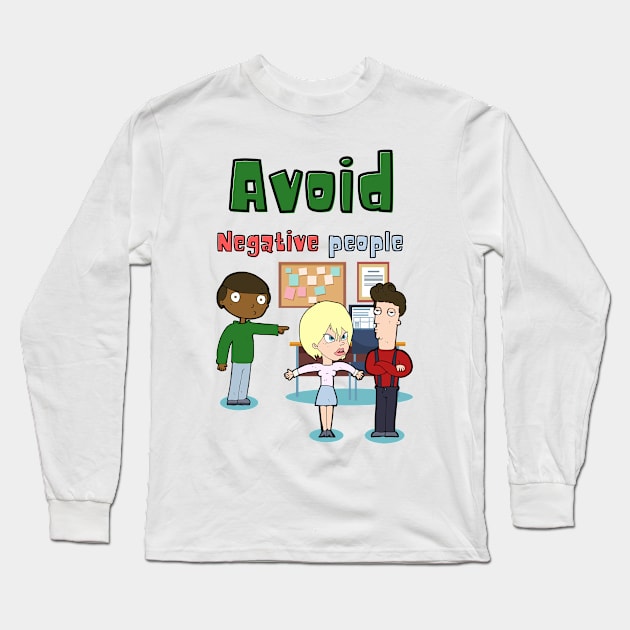 Avoid Negative People Long Sleeve T-Shirt by Minii Savages 